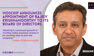 MosChip Announces Appointment of Rajeev Krishnamoorthy to its Board of Directors press release 1 e1650965575253