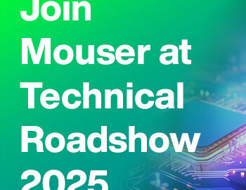 mouser technicalroadshow 2025 pr thumbnail 350x350 en (1)