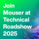 mouser technicalroadshow 2025 pr thumbnail 350x350 en (1)