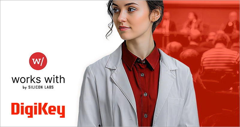 DigiKey Works With by Silicon Labs PR Image Conference
