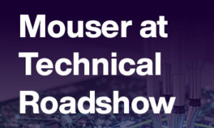 mouser technicalroadshow 2026 pr thumbnail 350x350 en