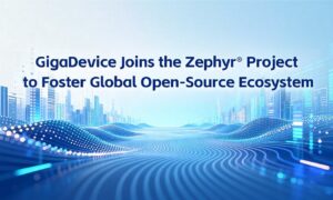 GigaDevice joins Zephyr Project to strengthen open-source GD32 MCU ecosystem