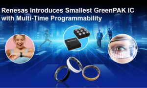 Renesas smallest configurable GreenPAK IC with multi-time programmability in WLCSP and STQFN packages